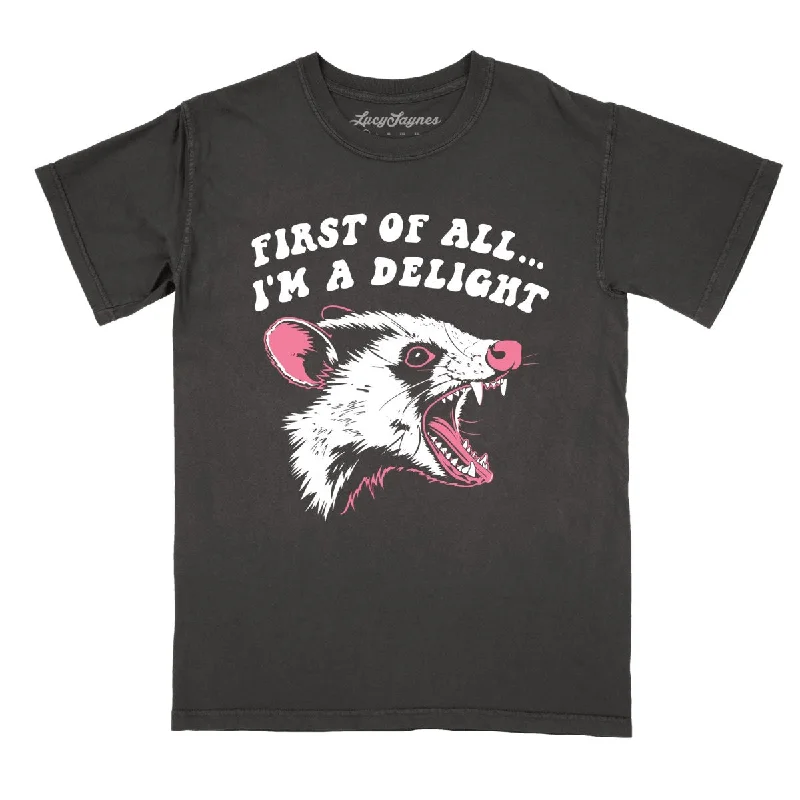 First Of All I'm A Delight Comfort Colors Tee